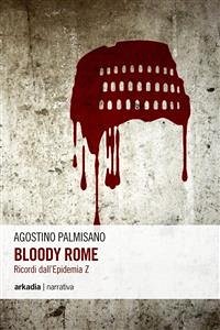 Bloody Rome (eBook, ePUB) - Palmisano, Agostino