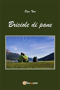 Briciole di pane (eBook, PDF) - Torr, Dan