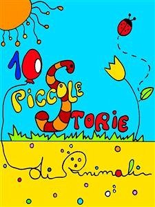 Dieci piccole storie di animali (eBook, ePUB) - Mancino, Giulia