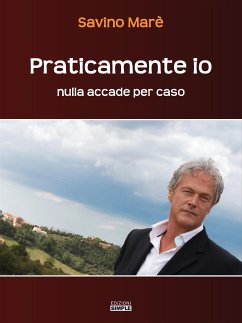 Praticamente io (eBook, ePUB) - Marè, Savino