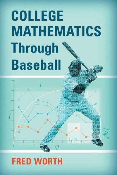 College Mathematics Through Baseball College Mathematics Through Baseball