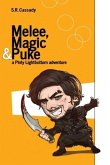 Melee, Magic & Puke