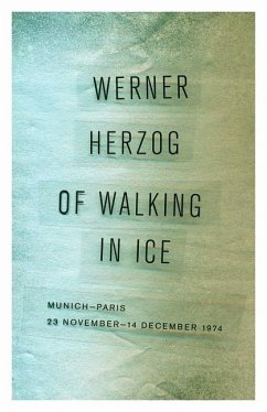 Of Walking in Ice - Herzog, Werner
