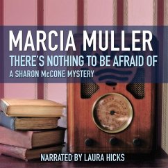 There's Nothing to Be Afraid of Lib/E - Muller, Marcia