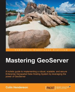 Mastering GeoServer - Henderson, Colin