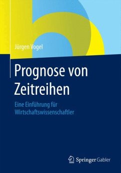 Prognose von Zeitreihen - Vogel, Jürgen