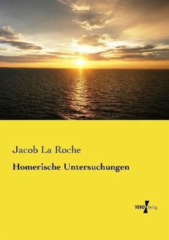 Homerische Untersuchungen - La Roche, Jacob