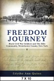 Freedom Journey: Black Civil War Soldiers and the Hills Community, Westchester County, New York