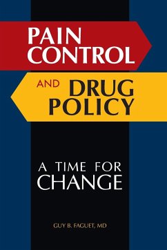 Pain Control and Drug Policy - Faguet, Guy