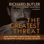 The Greatest Threat: Iraq, Weapons of Mass Destruction, and the Growing Crisis of Global Security