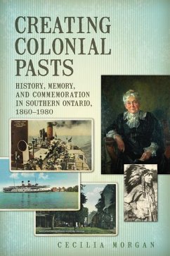 Creating Colonial Pasts - Morgan, Cecilia
