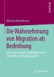 Die Wahrnehmung von Migration als... - Bild 1