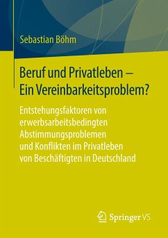 Beruf und Privatleben - Ein Vereinbarkeitsproblem? - Böhm, Sebastian