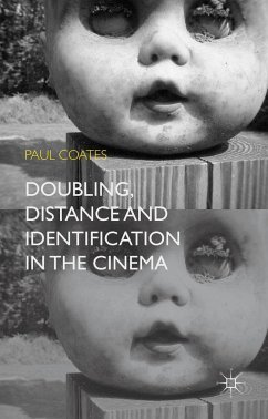 Doubling, Distance and Identification in the Cinema - Coates, Paul