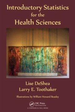 Introductory Statistics for the Health Sciences - Deshea, Lise; Toothaker, Larry E