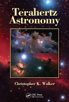 Terahertz Astronomy - Walker, Christopher K. (University of Arizona, Tucson, USA)