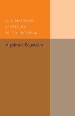 Algebraic Equations - Mathews, G. B.; Berwick, W. E. H.