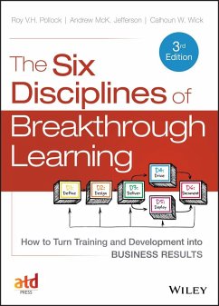 The Six Disciplines of Breakthrough Learning - Pollock, Roy V. H.; Jefferson, Andy; Wick, Calhoun W.
