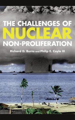 The Challenges of Nuclear Non-Proliferation - Burns, Richard Dean; Coyle, Philip E.