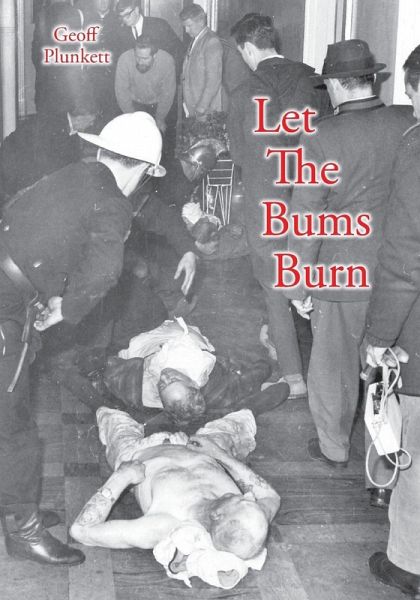 Let The Bums Burn Let The Bums Burn