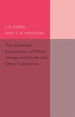 The Chemical Examination of Water, Sewage and Foods