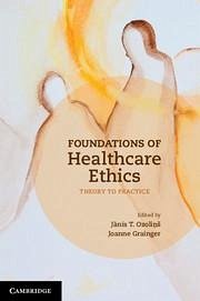 Foundations of Healthcare Ethics - Ozoli&; Grainger, Joanne