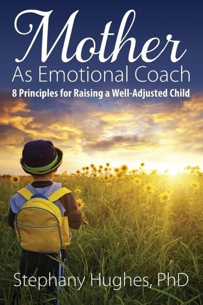 Mother As Emotional Coach Mother As Emotional Coach
