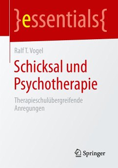 Schicksal und Psychotherapie - Vogel, Ralf T.