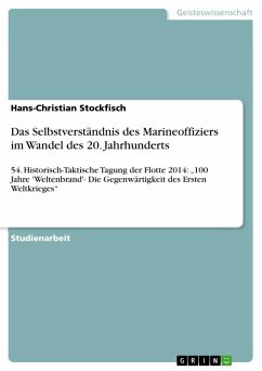 Das Selbstverständnis des Marineoffiziers im Wandel des 20. Jahrhunderts - Stockfisch, Hans-Christian