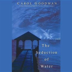 The Seduction of Water - Goodman, Carol