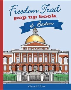 Freedom Trail Pop Up Book of Boston - Price, Denise D.