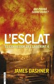 L'esclat. El corredor del laberint 4 : Qui podrà sobreviure? L'esclat. El corredor del laberint 4 : Qui podrà sobreviure?