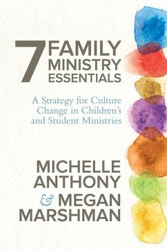 7 Family Ministry Essentials - Anthony, Michelle; Marshman, Megan