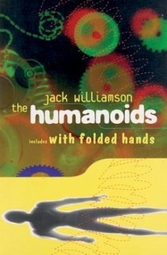 The Humanoids and with Folded Hands - Williamson, Jack