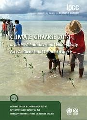 Climate Change 2014 - Impacts, Adaptation and Vulnerability: Part A: Global and Sectoral Aspects: Volume 1, Global and Sectoral Aspects - Intergovernmental Panel on Climate Change (Ipcc)