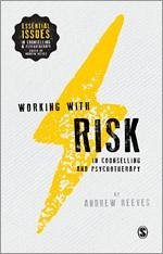 Working with Risk in Counselling and Psychotherapy - Reeves, Andrew