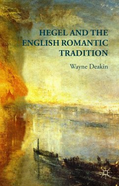 Hegel and the English Romantic Tradition - Deakin, W.