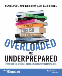Overloaded and Underprepared - Pope, Denise; Brown, Maureen; Miles, Sarah