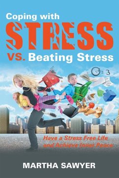 Coping with Stress vs. Beating Stress - Sawyer, Martha