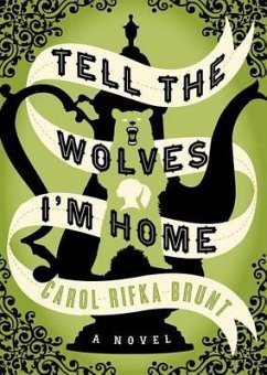 Tell the Wolves I M Home - Brunt, Carol Rifka