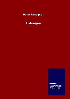 Erdsegen - Rosegger, Peter