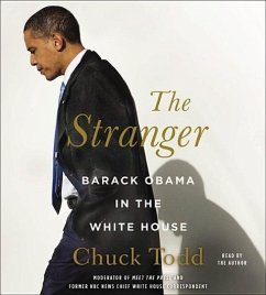 The Stranger: Barack Obama in the White House - Todd, Chuck