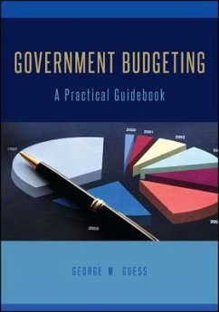 Government Budgeting: A Practical Guidebook - Guess, George M.