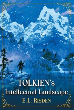 Tolkien's Intellectual Landscape - Risden, E. L.