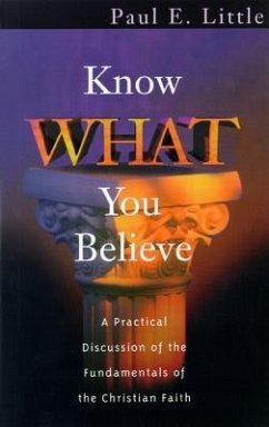 Know What You Believe - Little, Paul E.