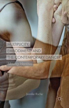 Multiplicity, Embodiment and the Contemporary Dancer - Roche, J.