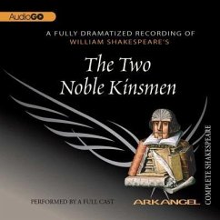 The Two Noble Kinsmen Lib/E - Shakespeare, William; Copen, E a; Wheelwright; Laure, Pierre Arthur
