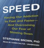 Speed: Facing Our Addiction to Fast and Faster--And Overcoming Ourfear of Slowing Down