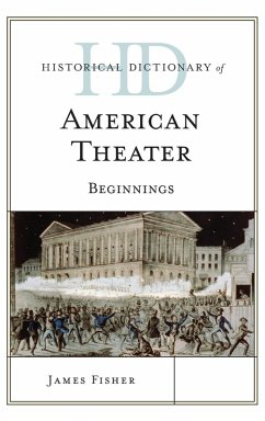 Historical Dictionary of American Theater - Fisher, James