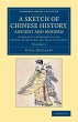A Sketch of Chinese History, Ancient... - Bild 1